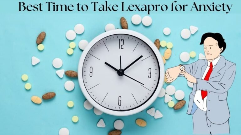 Best Time to Take Lexapro for Anxiety