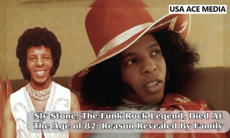 Sly Stone, The Funk Rock Legend, Died At The Age of 82: Reason Revealed By Family